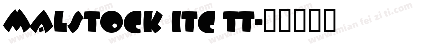 Malstock ITC TT字体转换